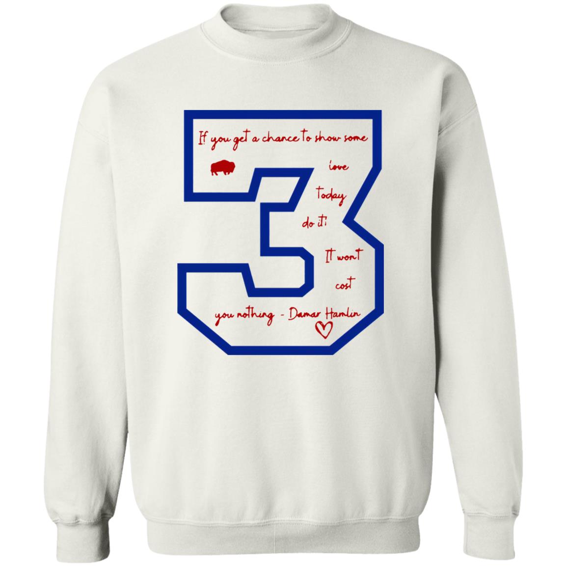 Damar Hamlin If You Get A Chance To Show Some Love Sweatshirt