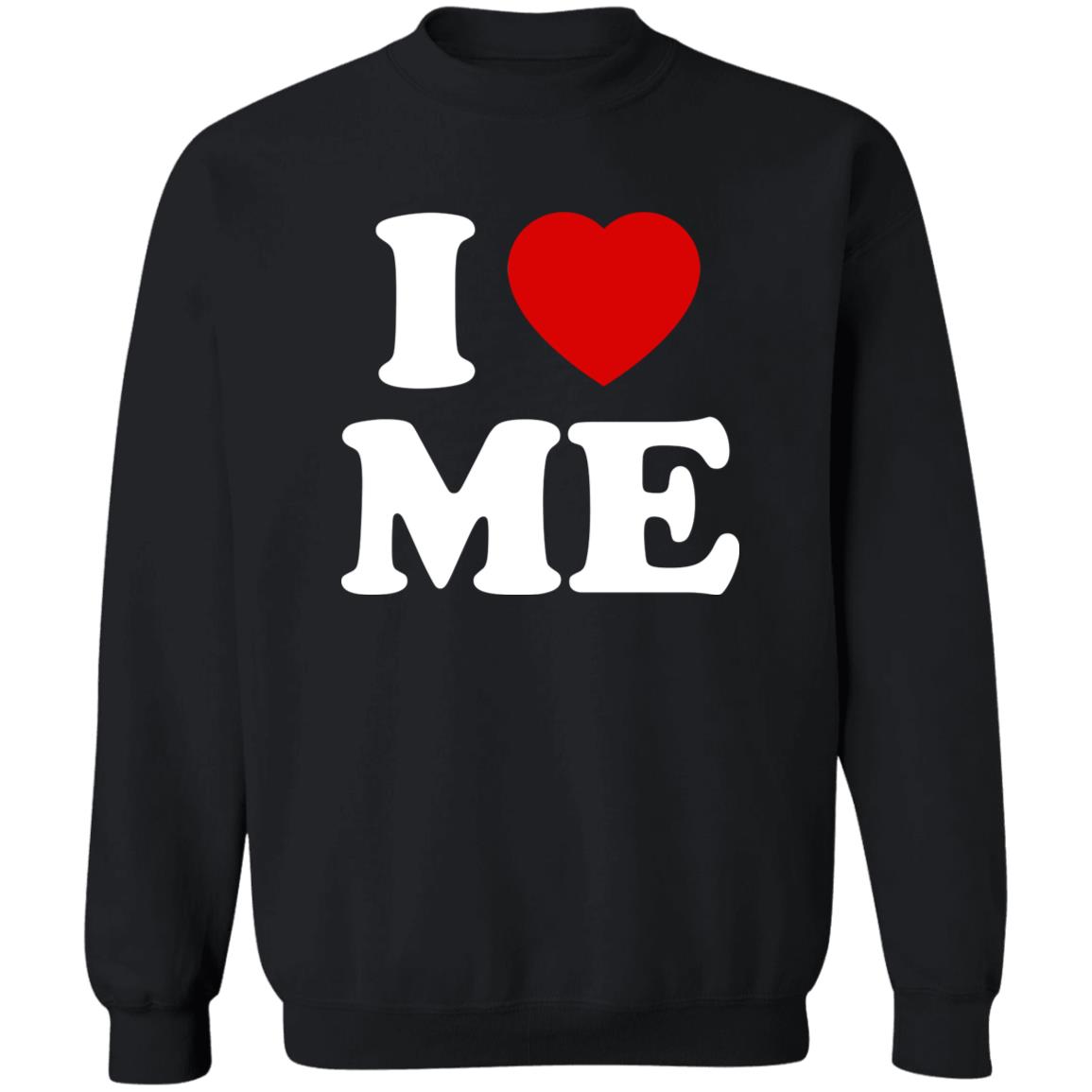 I Love Me Sweatshirt