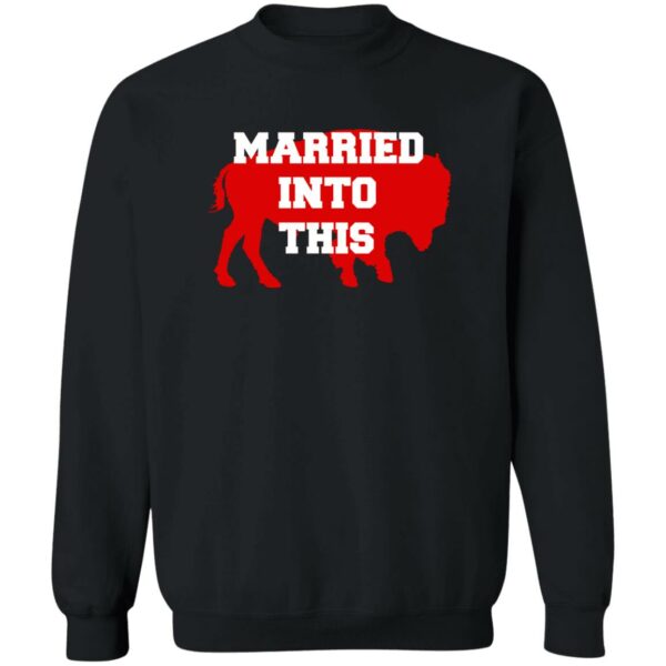 Buffalo – Married Into This Sweatshirt
