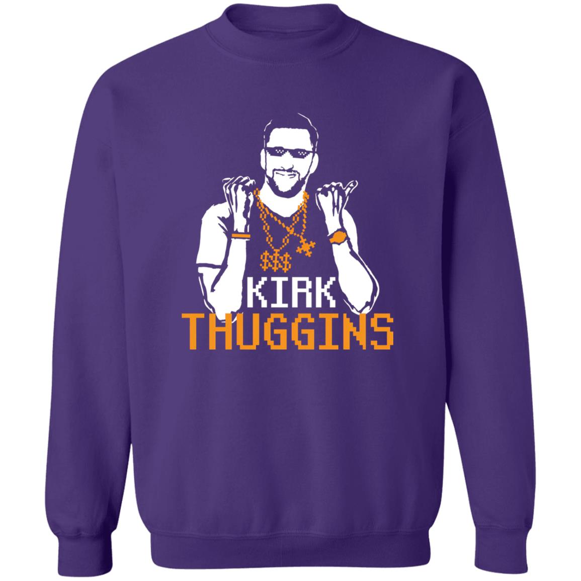 Kirk Thuggins Sweatshirt