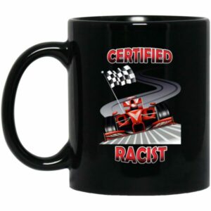 Certified Racist Mugs