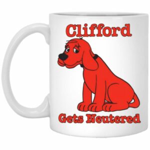 Clifford Gets Neutered Mugs