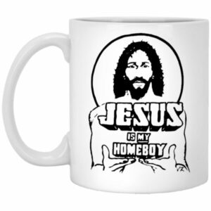 Jesus Is My Homeboy Mugs
