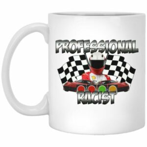 Professional Racist Racing Mugs