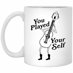 You Played Yourself Mugs