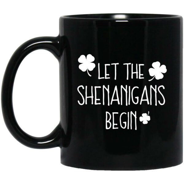 Let The Shenanigans Begin Mugs