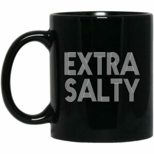 Extra Salty Mugs