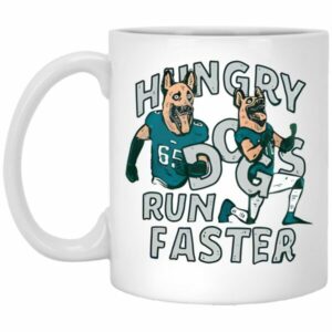 Hungry Dogs Run Faster Mugs