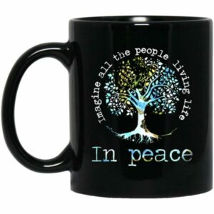 Imagine All People Living On The Tree Of Life In Peace Mugs