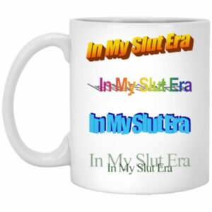 In My Slut Era Mugs