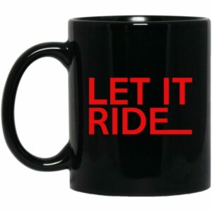 Let It Ride Mugs