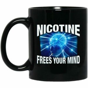 Nicotine Frees Your Mind Mugs