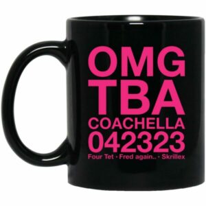 OMG TBA Coachella 042323 Mugs