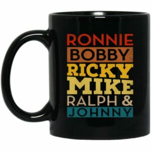 Ronnie Bobby Ricky Mike Ralph And Johnny Mugs