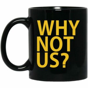 Why Not Us Iowa Mugs
