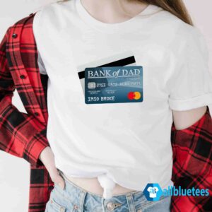 Bank of dad shirt