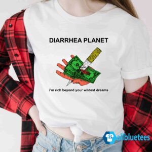 Diarrhea Planet I’m Rich Beyond Your Wildest Dreams Shirt