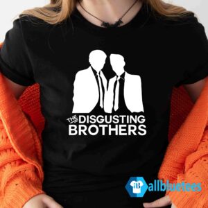Disgusting brothers shirt