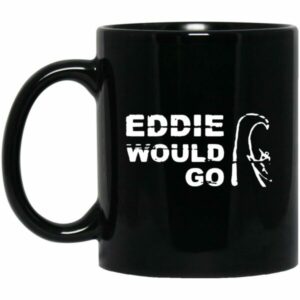 Eddie Would Go Mugs