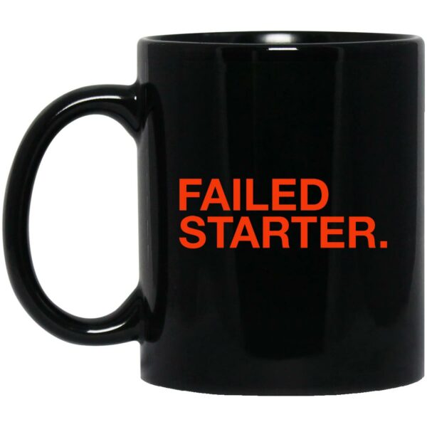 Failed Starter Mug