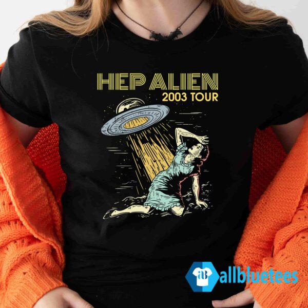 Hep alien shirt