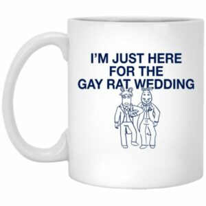 I’m Just Here For The Gay Rat Wedding Mug