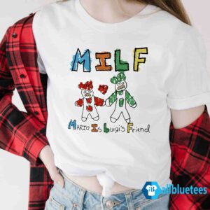 MILF - Milf Mario Is Luigi’s Friend Shirt