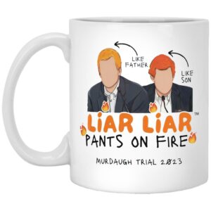 Murdaugh Liar Liar Pants On Fire Mugs