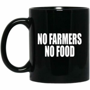 No Farmers No Food Mugs