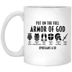 Put On The Full Armor Of God Cross Ephesians 6 10 Mug