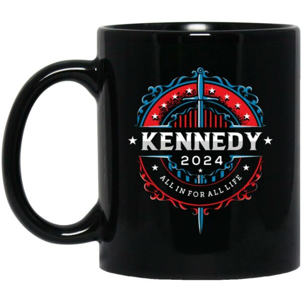 Robert Kennedy 2024 All In For All Life Mug | Allbluetees.com