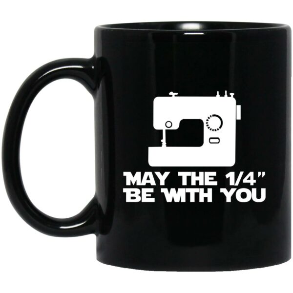 Sewing May The 1-4 Be With You Mugs