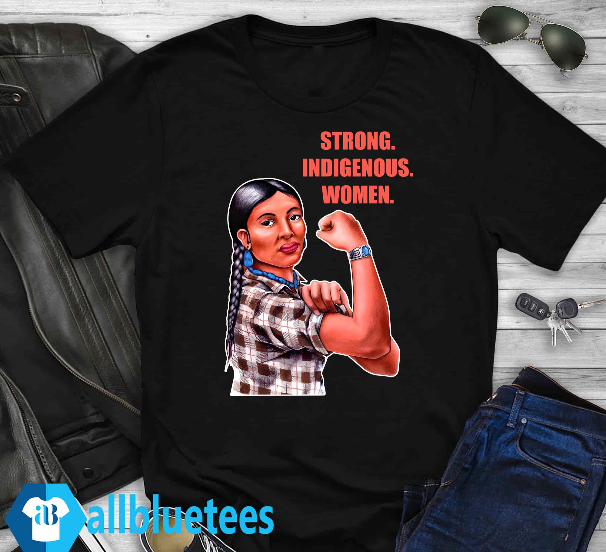 Strong Indigenous Woman Shirt
