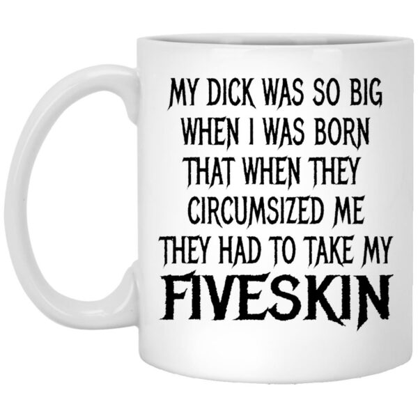 They Had To Take My Fiveskin Mug
