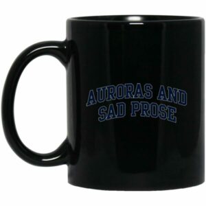 Auroras And Sad Prose Mug