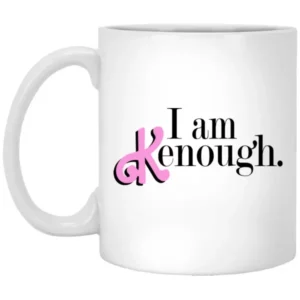 I Am Kenough Ken Enough Mug Barbie