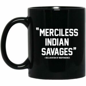 Merciless Indian Savages Mug