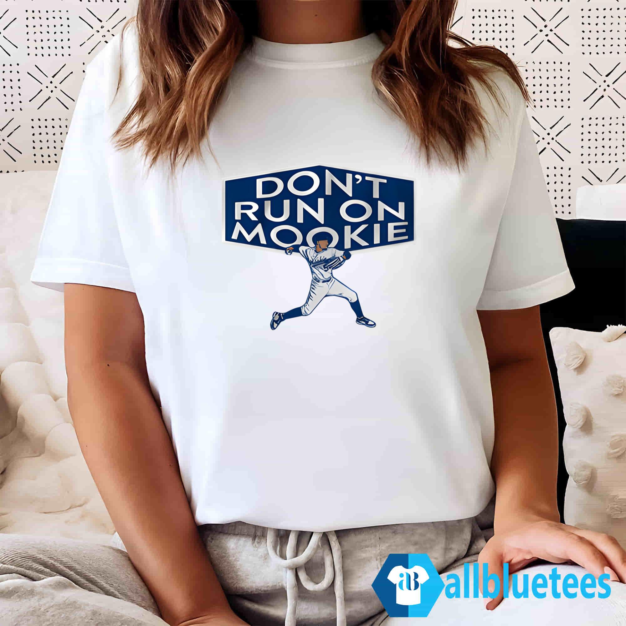 Don't Run On Mookie T-Shirt
