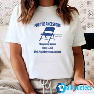 For The Ancestors Try That In A Small Town Montgomery Alabama Shirt
