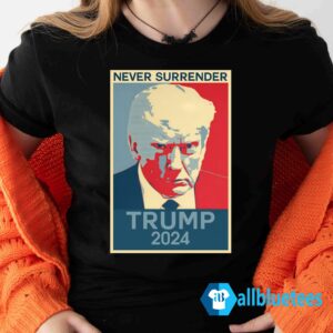 Trump 2024 Hope Never Surrender Shirt