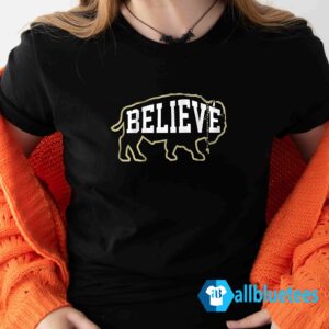 Colorado Buffaloes Football Believe Buffalo Shirt