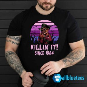 Freddy Krueger Kill 'In It Since 1984 Shirt