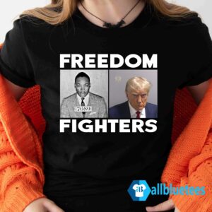 Trump X Martin Luther King Mugshot Freedom Fighters Shirt