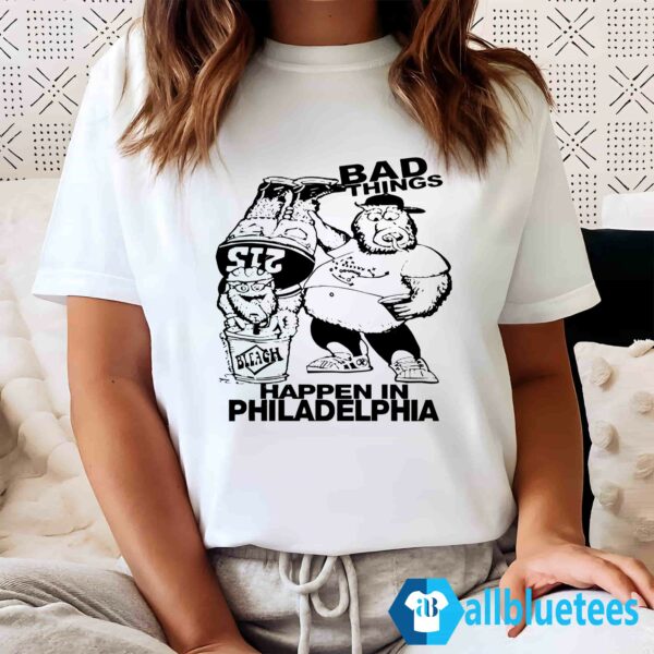 Gritty And Philly Bad Things Happen In Philadelphia Shirt