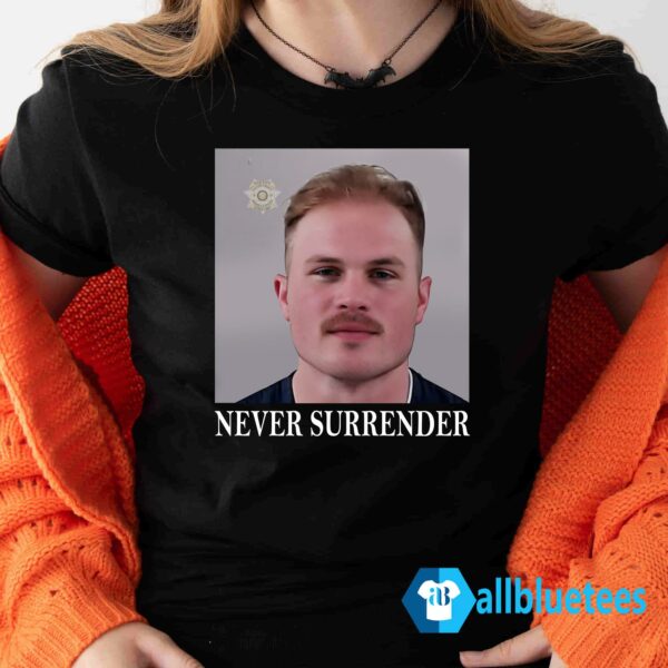 Never Surrender Zach Bryan Mugshot Shirt