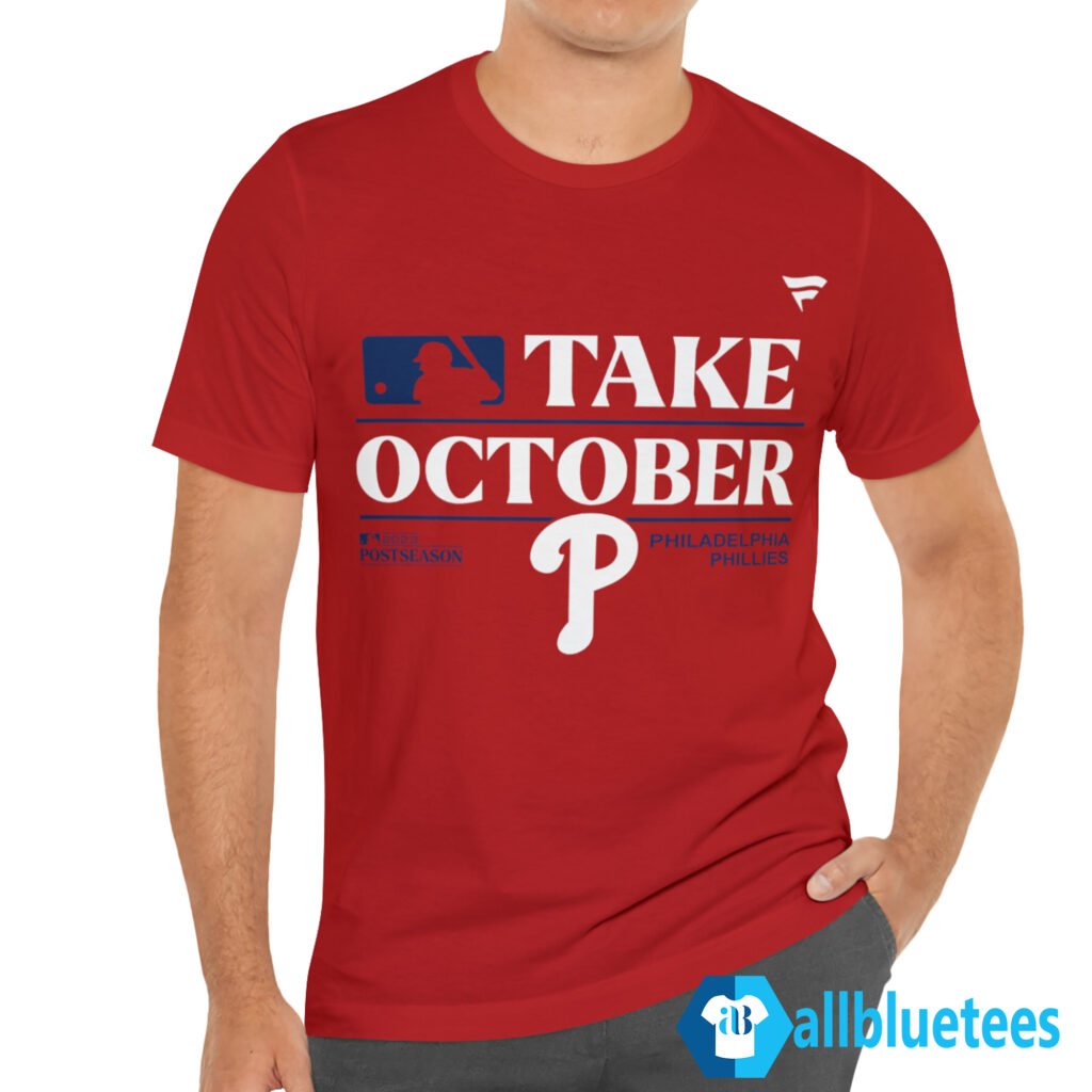 Philadelphia phillies take october 2023 shirt, hoodie, sweater