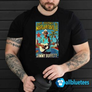 Safe Journey To Margaritaville Jimmy Buffett Shirt