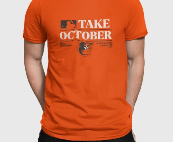 Take October Orioles Postseason Shirt
