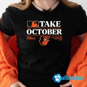 Take October Orioles Shirt