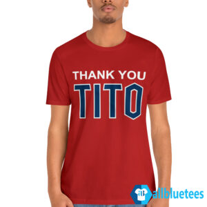 Thank You Tito 700 Wins In Cleveland Indians Signature T-shirt
